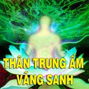 Sự Vi Diệu Của Phật Pháp: Thân Trung Ấm Được Vãng Sanh